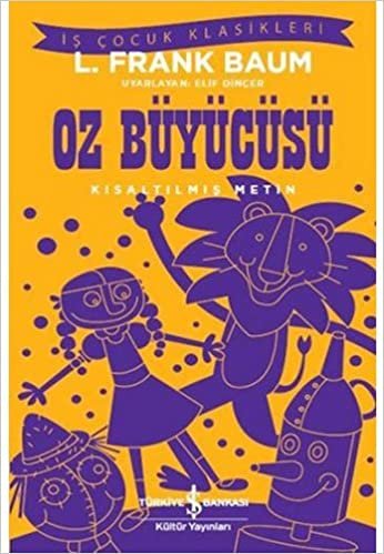 okumak Oz Büyücüsü (Kısaltılmış Metin): İş Çocuk Klasikleri