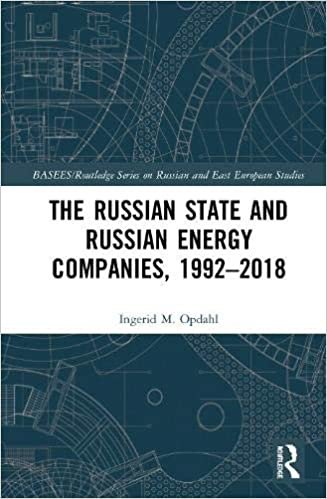 okumak The Russian State and Russian Energy Companies (Basees/Routledge Series on Russian and East European Studies)