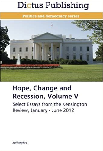 okumak Hope, Change and Recession, Volume V: Select Essays from the Kensington Review, January - June 2012