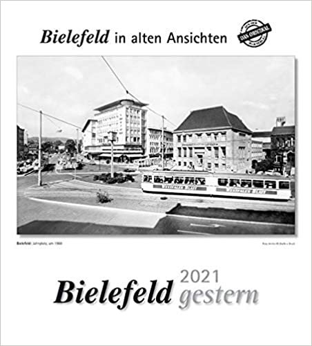 okumak Bielefeld gestern 2021: Bielefeld in alten Ansichten