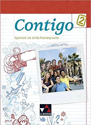 okumak Contigo B 2: Spanisch als dritte Fremdsprache. Unterrichtswerk für Spanisch in 3 Bänden