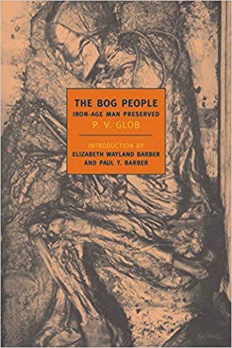 okumak The Bog People: Iron-Age Man Preserved (NYRB Classics)