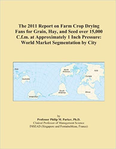 okumak The 2011 Report on Farm Crop Drying Fans for Grain, Hay, and Seed over 15,000 C.f.m. at Approximately 1 Inch Pressure: World Market Segmentation by City