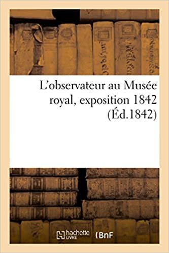 okumak L&#39;observateur au Musée royal, exposition 1842 (Arts)