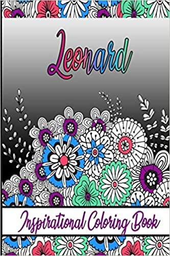 okumak Leonard Inspirational Coloring Book: An adult Coloring Book with Adorable Doodles, and Positive Affirmations for Relaxaiton. 30 designs , 64 pages, matte cover, size 6 x9 inch ,