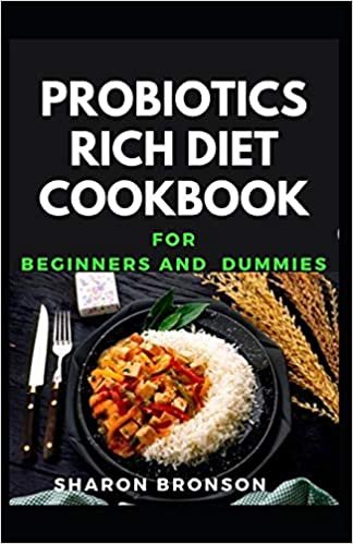 okumak Probiotics Rich Diet Cookbook For Beginners and Dummies: Delectable Recipes that also heal gut to make healthy living!