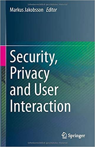 okumak Security, Privacy and User Interaction (SpringerBriefs in Computer Science)