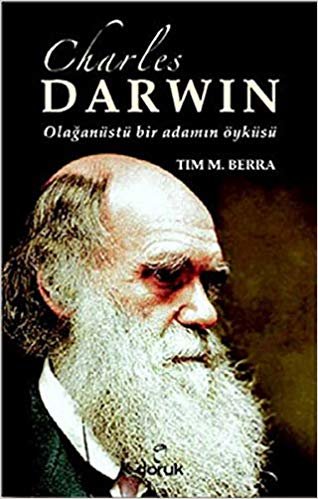 okumak Charles Darwin Olağanüstü Bir Adamın Öyküsü
