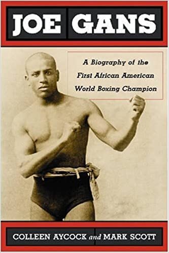 okumak Aycock, C: Joe Gans: A Biography of the First African American World Boxing Champion