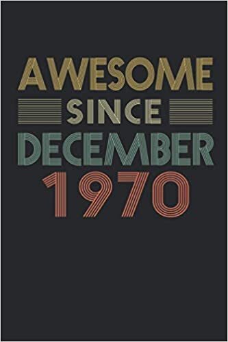 okumak Awesome Since December 1970: 50th Birthday card alternative - notebook journal for women, Mom, Son, Daughter - 50 Years of being Awesome (Retro Vintage Cover)