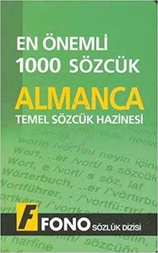 okumak EN ÖNEMLİ 1000 SÖZCÜK ALMANCA TEMEL SÖZCÜK H.