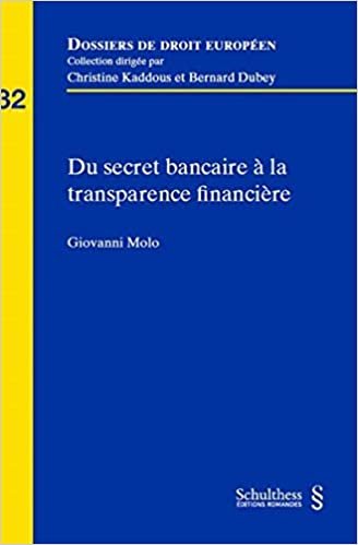 okumak DU SECRET BANCAIRE A LA TRANSPARENCE FINANCIERE (DOSSIERS DE DROIT EUROPÉEN)