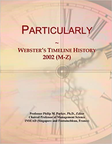 okumak Particularly: Webster&#39;s Timeline History, 2002 (M-Z)