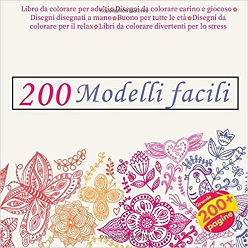 okumak 200 Modelli facili Libro da colorare per adulti - Disegni da colorare carino e giocoso - Disegni disegnati a mano - Buono per tutte le età - Disegni ... colorare divertenti per lo stress (Mandala)