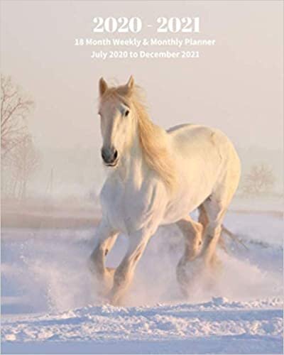 okumak 2020 -2021 18 Month Weekly and Monthly Planner July 2020 to December 2021: White Horse in the Snow - Monthly Calendar with U.S./UK/ ... 8 x 10 in.- Animal Nature Wildlife