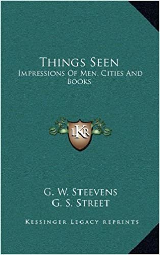 okumak Things Seen: Impressions of Men, Cities and Books