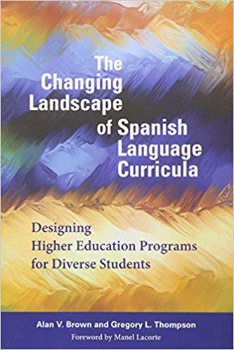 okumak The Changing Landscape of Spanish Language Curricula : Designing Higher Education Programs for Diverse Students