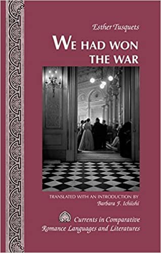 okumak «We Had Won the War»: Translated with an Introduction by Barbara F. Ichiishi (Currents in Comparative Romance Languages and Literatures, Band 198)