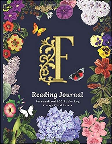 okumak F: Reading Journal: Personalized 100 Books Log: The Personalized Initial Monogram Alphabet Letter “F”, 8.5” x 11”, Reading Journal and Logbook for ... Great Gift for Book lovers and Adults)