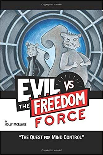 okumak E.V.I.L. vs. the Freedom Force: The Quest for Mind Control