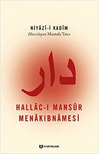 okumak Hallac-ı Mansur Menakıbnamesi: Niyazi-i Kadim