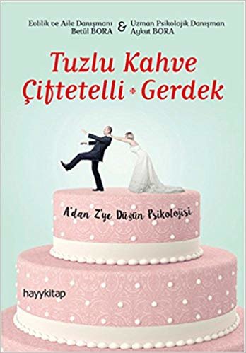okumak Tuzlu Kahve Çiftetelli - Gerdek: A’dan Z’ye Düğün Psikolojisi