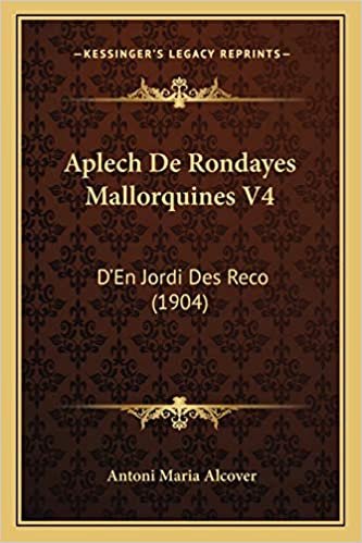Aplech De Rondayes Mallorquines V4: D'En Jordi Des Reco (1904)