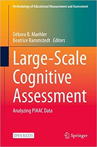 okumak Large-Scale Cognitive Assessment: Analyzing PIAAC Data (Methodology of Educational Measurement and Assessment)