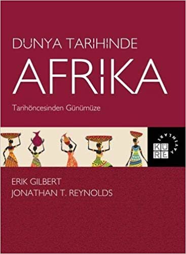okumak Dünya Tarihinde Afrika: Tarihöncesinden Günümüze