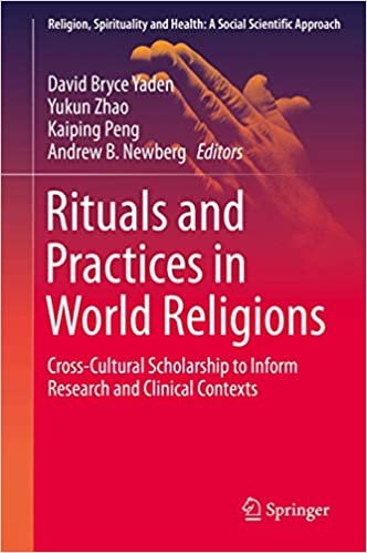 okumak Rituals and Practices in World Religions: Cross-Cultural Scholarship to Inform Research and Clinical Contexts (Religion, Spirituality and Health: A Social Scientific Approach)
