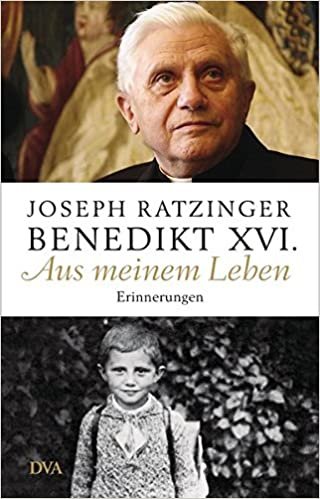 okumak Ratzinger, J: Aus meinem Leben: Erinnerungen (1927–1977)