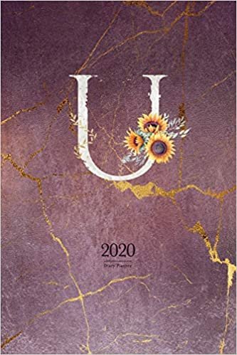 okumak 2020 Diary Planner: Cute Watercolor Sunflowers January to December 2020 Diary Planner With &quot;U&quot; Monogram for Woman
