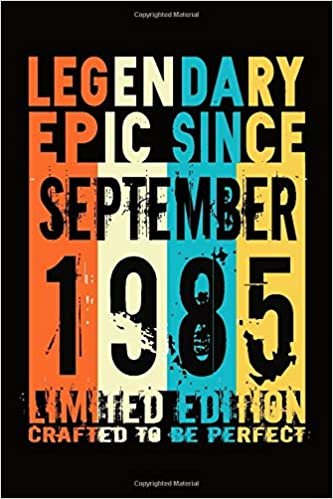 okumak Epic Eylül 1985&#39;ten beri : Doğum günü hediyesi Defter : Aile / Kadınlar/Erkekler/Kız Çocukları/İş Arkadaşları/Öğrenciler/Arkadaşlar için Harika Hediye ... ... 110 Sayfa, 6x9, Yumuşak Kapak, Mat Yüzey