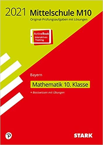 okumak STARK Original-Prüfungen und Training Mittelschule M10 2021 - Mathematik - Bayern: Ausgabe mit ActiveBook