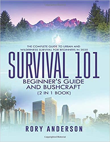 okumak Survival 101 Beginner&#39;s Guide 2020 AND Bushcraft: The Complete Guide To Urban And Wilderness Survival For Beginners in 2020