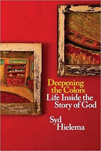 okumak Deepening the Colors: Life Inside the Story of God