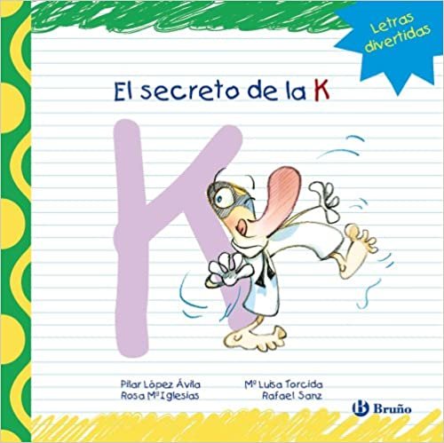 okumak El secreto de la K (Castellano - A Partir De 3 Años - Libros Didácticos - Las Divertidas Aventuras De Las Letras Y Los Números)