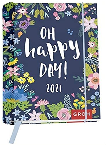 okumak Oh happy day! 2021: Terminplaner mit Wochenkalendarium