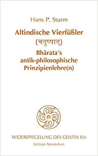 okumak Widerspiegelung des Geistes II/6: Altindische Vierfüßler, Bharata&#39;s antik-philosophische Prinzipienlehre(n) oder Wie man aufrecht auf allen Vieren geht