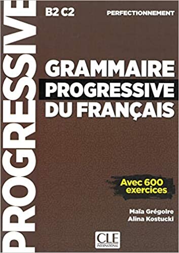 okumak Grammaire progressive du français - Niveau perfectionnement: Niveau perfectionnement. Schülerbuch