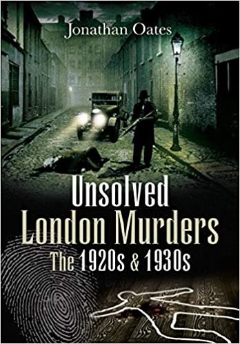 okumak Unsolved London Murders: The 1920s &amp; 1930s