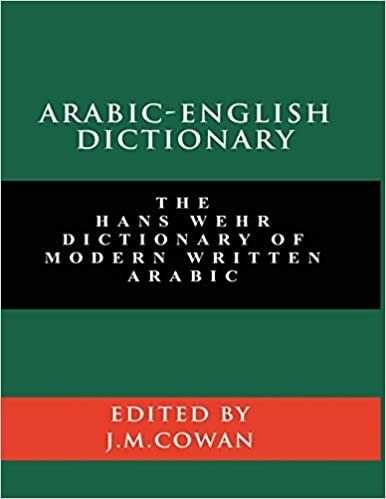 okumak Arabic-English Dictionary: The Hans Wehr Dictionary of Modern Written Arabic (English and Arabic Edition)