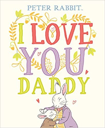 okumak I Love You, Daddy (Peter Rabbit)