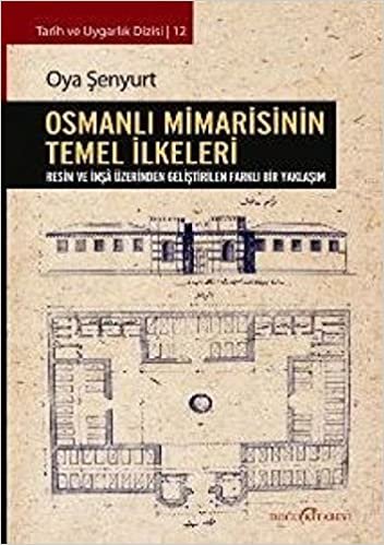 okumak Osmanlı Mimarisinin Temel İlkeleri