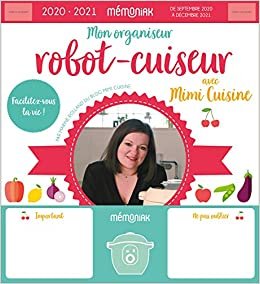 okumak Mon Organiseur Robot-cuiseur avec Mimi Cuisine Mémoniak 2020-2021 (ORGANISEURS FAMILIAUX MEMONIAK)