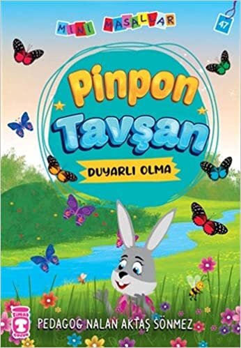 okumak Mini Masallar 5 - Pinpon Tavşan: Duyarlı Olma