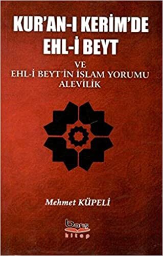 okumak Kur&#39;an-ı Kerimde Ehl-i Beyt ve Ehl-i Beyt&#39;in İslam Yorumu Alevilik