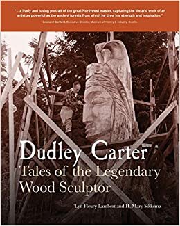okumak Dudley Carter: Tales of the Legendary Wood Sculptor