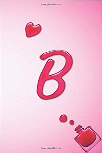okumak B: B initial Alphabet Monogram Notebook, Lovely Nails Paint letter monogrammed, Blank lined Journal &amp; Diary for Writing &amp; Note Taking for Girls, ager, Women, Size 6x9 Glossy Finish Cover.