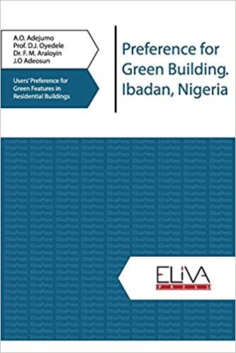 okumak Preference for Green Building. Ibadan, Nigeria: Users’ Preference for Green Features in Residential Buildings